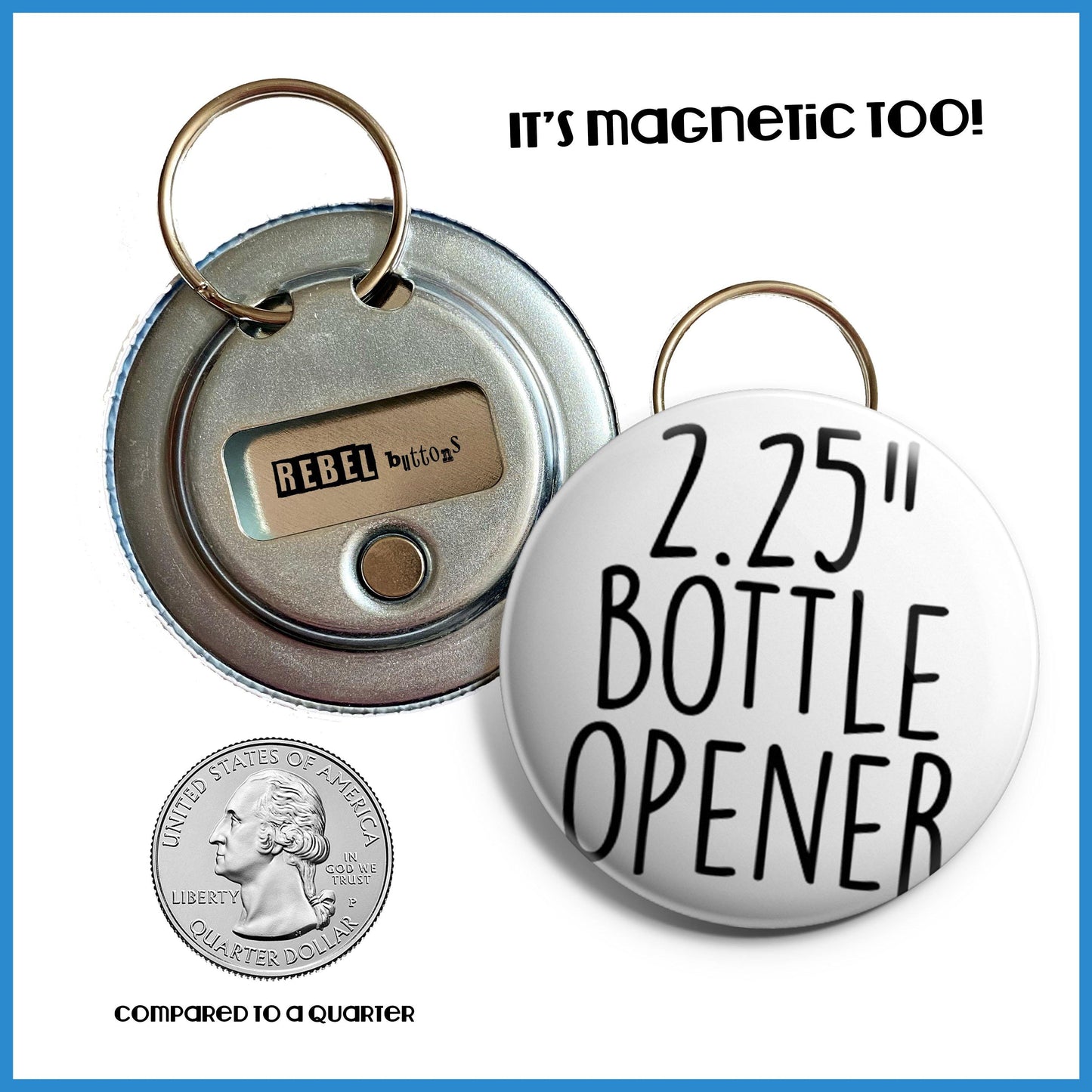 Build Your Own Bottle Openers - 2.25" - REBEL BUTTONS